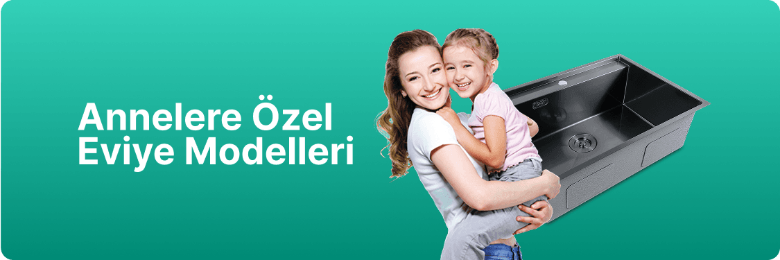 Annelere Özel Eviye Modelleri